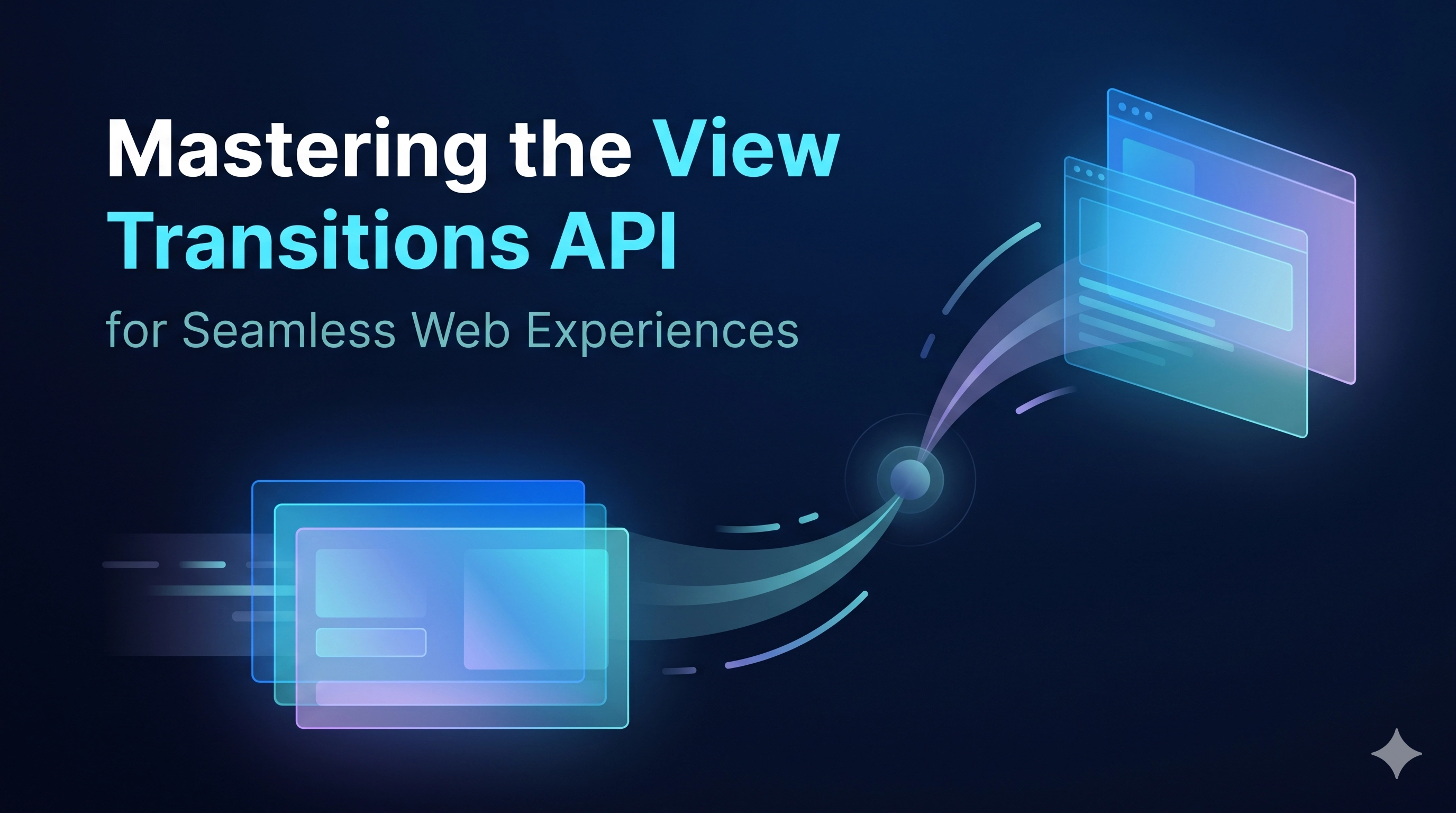 Mastering the View Transitions API for Seamless Web Experiences